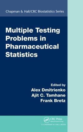 Alex Dmitrienko, Ajit C. Tamhane, Frank Bretz - Multiple Testing Problems in Pharmaceutical Statistics, Inbunden