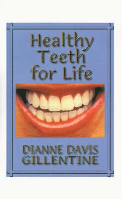 Healthy Teeth for Life 1