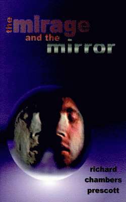 The Mirage and the Mirror 1