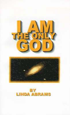 bokomslag I am the Only God