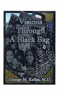 bokomslag Visions Through a Black Bag