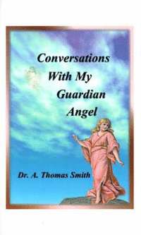 bokomslag Conversations with My Guardian Angel