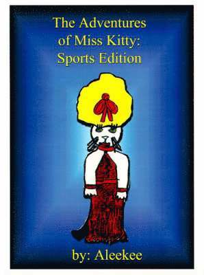 The Adventures of Miss Kitty 1