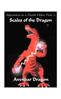 bokomslag Apprentice to a Death Defier: Part 1: Scales of the Dragon