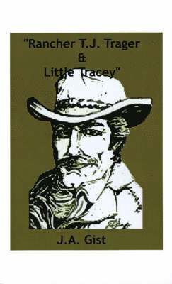 Rancher T.J. Trager and Little Tracey 1