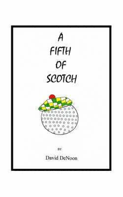 David DeNoon, David Denoon - Fifth of Scotch, Häftad