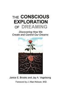 bokomslag The Conscious Exploration of Dreaming