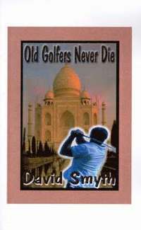 bokomslag Old Golfers Never Die, Inc.