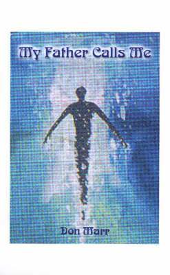 My Father Calls Me