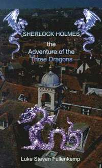 bokomslag Sherlock Holmes and the Adventure of the Three Dragons