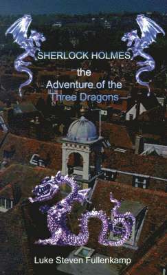 Sherlock Holmes and the Adventure of the Three Dragons 1