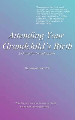 bokomslag Attending Your Grandchild's Birth