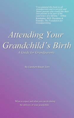 Attending Your Grandchild's Birth 1