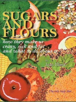 Joan Ifland - Sugars and Flours, Häftad
