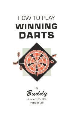 bokomslag How to Play Winning Darts