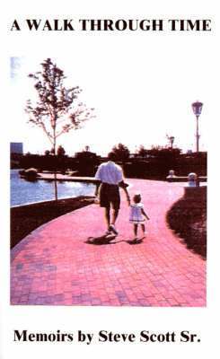 Steve Scott - Walk Through Time, Häftad