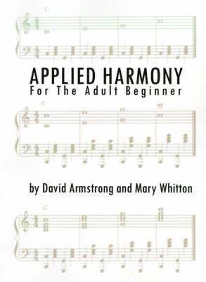 Applied Harmony for the Adult Beginner 1