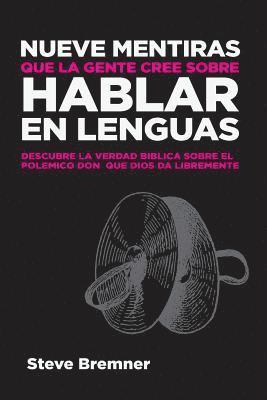 bokomslag Nueve Mentiras Que La Gente Cree Sobre Hablar En Lenguas