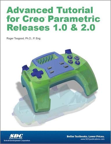 bokomslag Advanced Tutorial Creo Parametric Releases 1.0 & 2.0