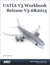 bokomslag CATIA V5 Workbook Release V5-6 R2013