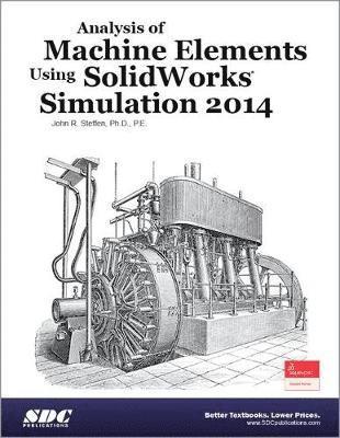 Analysis of Machine Elements Using SolidWorks Simulation 2014 1