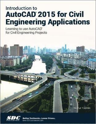 Introduction to AutoCAD 2015 for Civil Engineering Applications 1