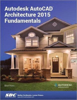 bokomslag Autodesk AutoCAD Architecture 2015 Fundamentals