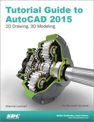 Tutorial Guide to AutoCAD 2015 1