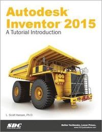 bokomslag Autodesk Inventor 2015: A Tutorial Introduction