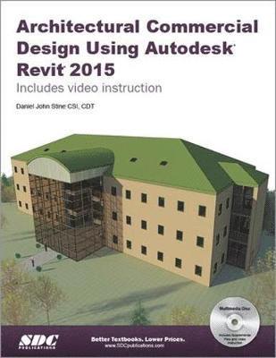 bokomslag Architectural Commercial Design Using Autodesk Revit 2015