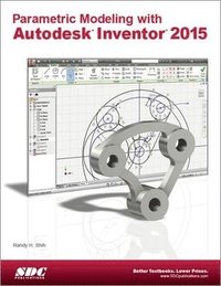 bokomslag Parametric Modeling with Autodesk Inventor 2015