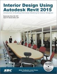 bokomslag Interior Design Using Autodesk Revit 2015