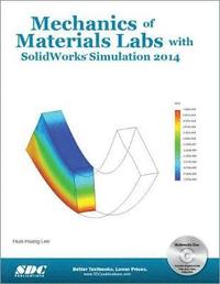 bokomslag Mechanics of Materials Labs with SolidWorks Simulation 2014