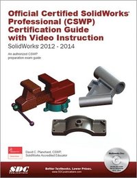 bokomslag Official Certified SolidWorks Professional (CSWP) Certification Guide 2014