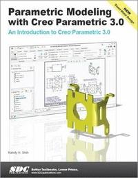 bokomslag Parametric Modeling with Creo Parametric 3.0