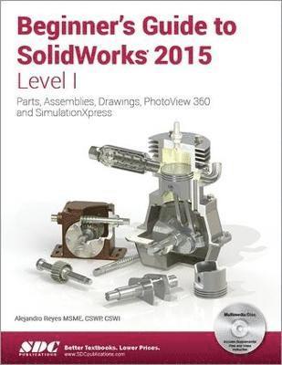 Beginner's Guide to SolidWorks 2015 - Level I 1