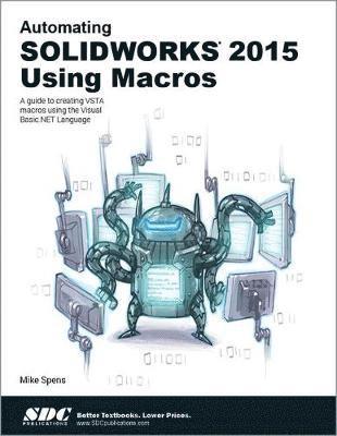 bokomslag Automating SOLIDWORKS 2015 Using Macros