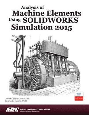 bokomslag Analysis of Machine Elements Using SOLIDWORKS Simulation 2015