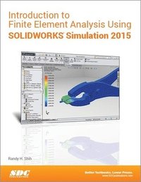 bokomslag Introduction to Finite Element Analysis Using SOLIDWORKS Simulation 2015