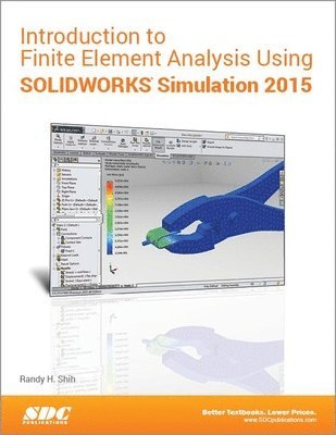 Introduction to Finite Element Analysis Using SOLIDWORKS Simulation 2015 1