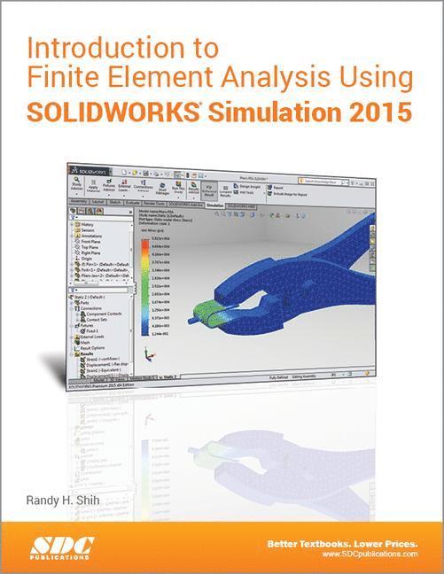 Randy H. Shih - Introduction to Finite Element Analysis Using SOLIDWORKS Simulation 2015, Häftad