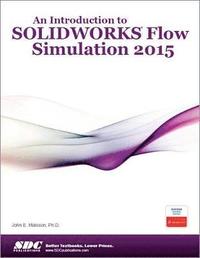bokomslag An Introduction to SOLIDWORKS Flow Simulation 2015