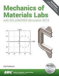 bokomslag Mechanics of Materials Labs with SOLIDWORKS Simulation 2015