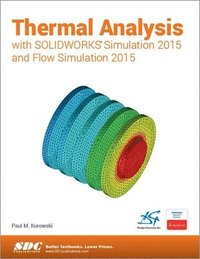 bokomslag Thermal Analysis with SOLIDWORKS Simulation 2015 and Flow Simulation 2015