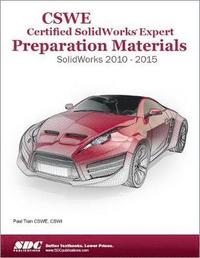 bokomslag CSWE - Certified SolidWorks Expert Preparation Materials: SolidWorks 2010-2015