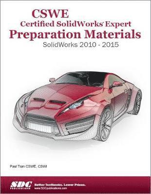 Paul Tran - CSWE - Certified SolidWorks Expert Preparation Materials: SolidWorks 2010-2015, Häftad