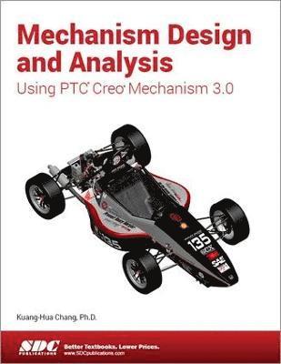 Mechanism Design and Analysis Using Creo Mechanism 3.0 1