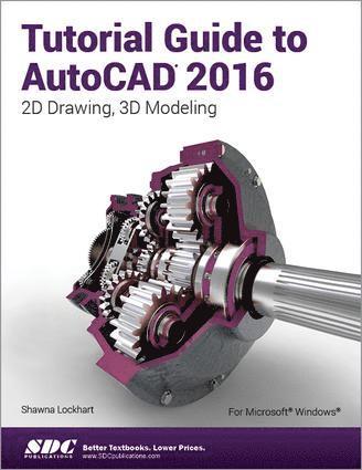 Tutorial Guide to AutoCAD 2016