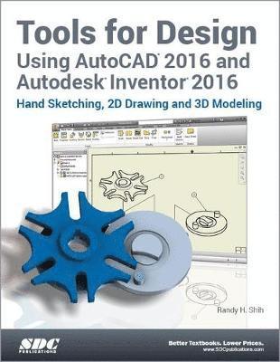 bokomslag Tools for Design Using AutoCAD 2016 and Autodesk Inventor 2016