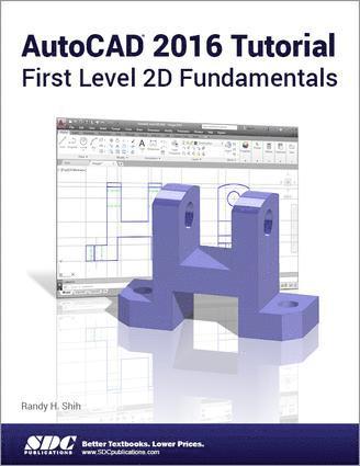 Randy Shih - AutoCAD 2016 Tutorial First Level 2D Fundamentals, Häftad